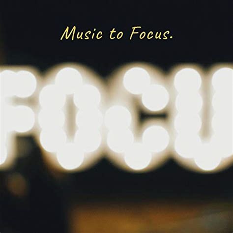 Music to Focus – Soothing Instrumental Background Music for Better Concentration, Learn, Study ...