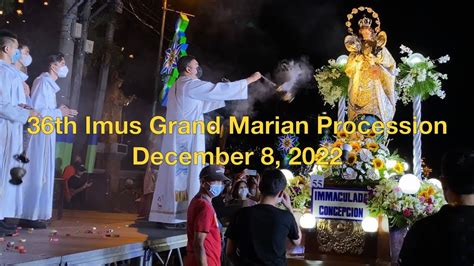 36th Imus Grand Marian Procession December 8 2022 YouTube