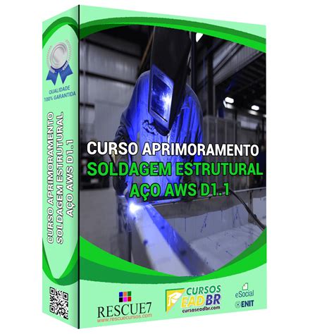 Curso Código Soldagem Estrutural Aço AWS D1 1 Rescue Cursos