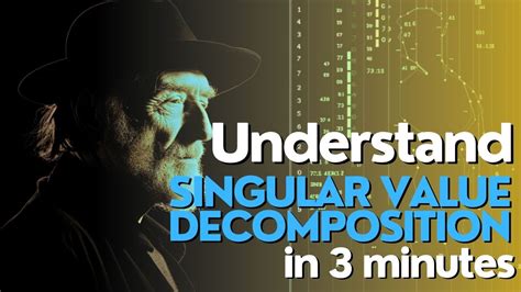 What Is Singular Value Decomposition Svd In Machine Learning Youtube