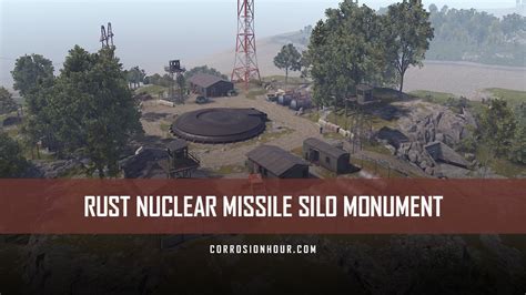 The RUST Nuclear Missile Silo Monument Guide