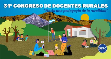 Congreso De Docentes Rurales Hacia Una Pedagog A De La Ruralidad