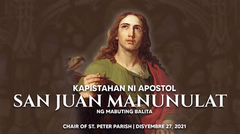 Kapistahan Ni Apostol San Juan Ebanghelista Youtube