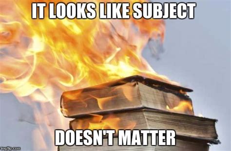 Burning Books Imgflip