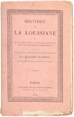 Histoire De La Louisiane Et De La Cession De Cett Colonie Par La France