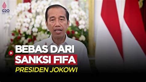 Video Presiden Joko Widodo Ungkap Indonesia Bebas Dari Sanksi Fifa