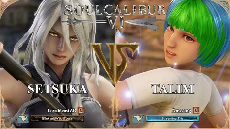 SoulCalibur VI Loyal6eastZB Setsuka VS Amesang Talim Xbox