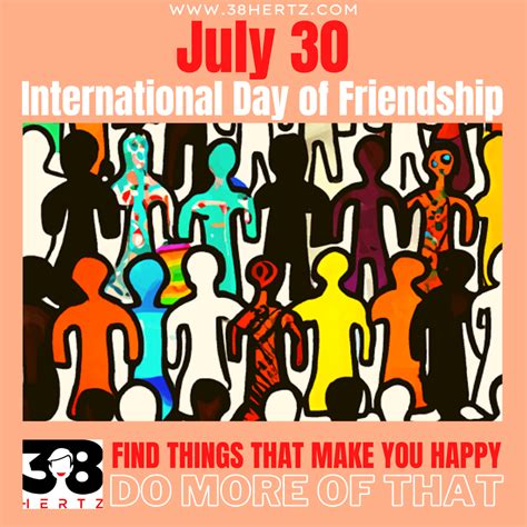 July 30 International Day Of Friendship 100 Meaningful Ways To Honor