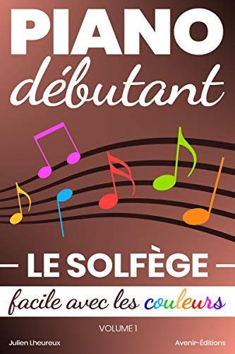 Piano D Butant Le Solf Ge Facile Avec Les Couleurs Vol Livre Pdf