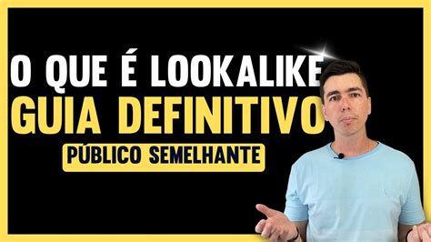 Descubra O Que Lookalike E Como Utilizar O P Blico Semelhante No