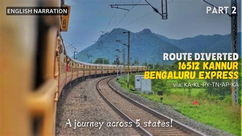 A Train Journey By The Route Diverted Kannur Bengaluru Express