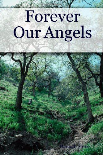 Forever Our Angels: Stone, Hannah: 9781411670730: Amazon.com: Books