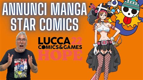 I MIGLIORI ANNUNCI MANGA STAR COMICS A LUCCA COMICS 2022 YouTube