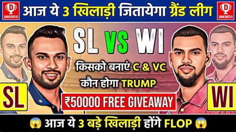 Sl Vs Wi Dream11 Team Prediction Today Match Sl Vs Wi Dream11