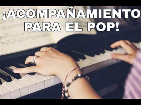 Acompañamiento en el piano para el Pop RECURSOS FACILES Y PRACTICOS