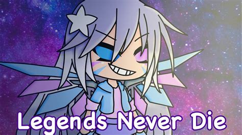 Legends Never Die ~ Part Two || Gacha Life || GLMV - YouTube