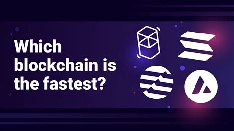 Which Blockchain Is The Fastest