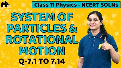 System Of Particles And Rotational Motion Class 11 Physics Chapter 7