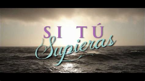 Si Tu Supieras Official Teaser Trailer Youtube