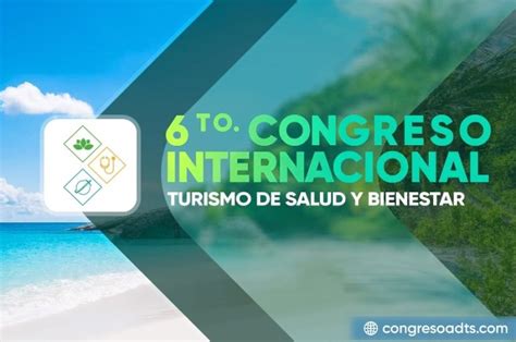 Anuncian Agenda To Congreso Intl De Turismo De Salud Y Bienestar A