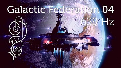 Galactic Federation 04 639 Hz Ascension Upgrade For Starseeds Pleiadian