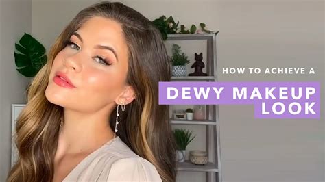 How To Achieve A Dewy Makeup Look Beauty Tutorial Series Youtube