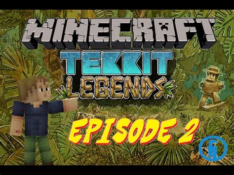 MINECRAFT LET S PLAY TEKKIT LEGENDS SURVIAL EP02 YouTube