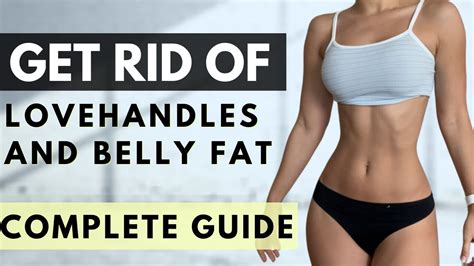 How To Lose Love Handles Stubborn Belly Fat Complete Guide Youtube