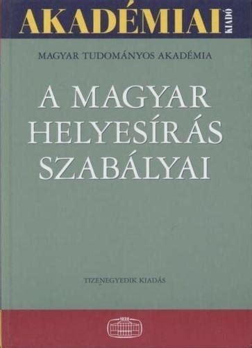 Pravopis mađarskoga jezika A magyar helyesírás szabályai