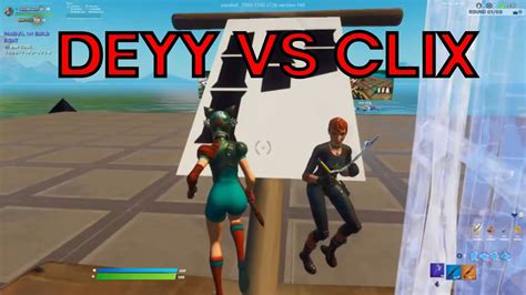 Deyy Vs Clix 1v1 Buildfights YouTube