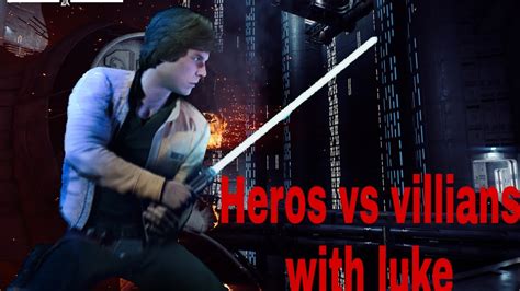 Star Wars Battlefront II Heros Vs Villians With Luke YouTube