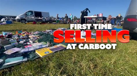 First Time Selling At Car Boot Sale Youtube