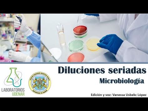 Diluciones seriadas y siembra en placa Microbiología YouTube