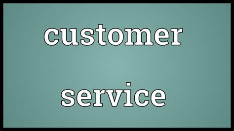 Customer Service Meaning Youtube