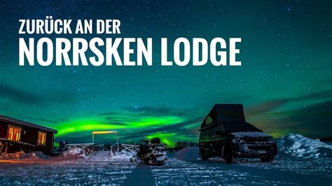 Einfach Deluxe Teil 7 Zurück zur Norrsken Lodge Mit dem VW