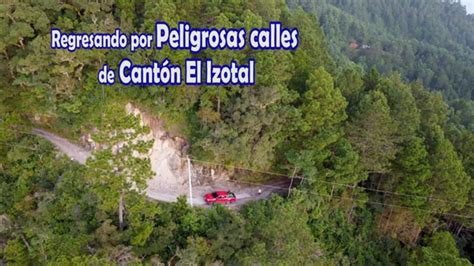 Regresando De Cant N El Izotal En La Palma Chalatenango El Salvador