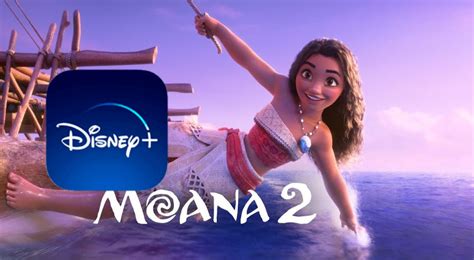 Moana 2 Vía Disney Plus ¿cuándo Se Estrena La Película Animada En La