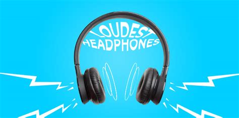 14 Loudest Headphones in 2023 | HeadphonesProReview