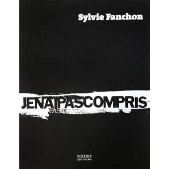 Sylvie Fanchon Je N Ai Pas Compris Edition Bilingue Fran Ais Anglais