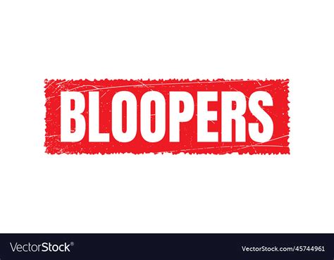 Bloopers Text