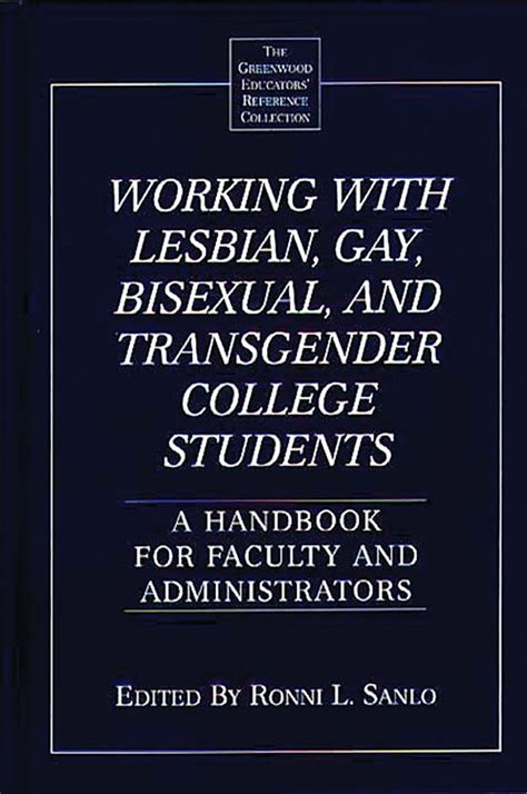 Working With Lesbian Gay Bisexual And Transgender College Students A Handbook For Faculty
