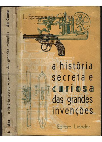 Sebo do Messias Livro A História Secreta e Curiosa das Grandes Invenções