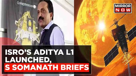 ISRO S Successful Aditya L1 Launch Probing The Sun S Mysteries With