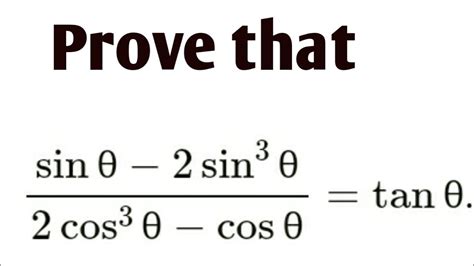 Prove That Sin Theta Sin Theta Cos Cos Theta Tan Theta