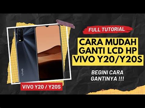 CARA MUDAH GANTI LCD HP VIVO Y20 Y20s LCD REPLACEMENT FULL TUTORIAL