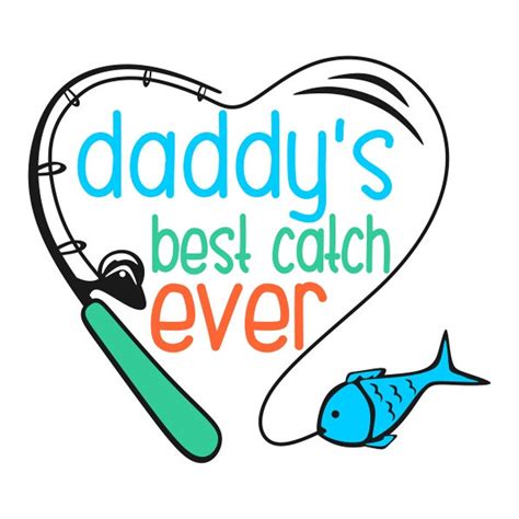 Daddy S Best Catch Cuttable Design Png Dxf Svg Eps File Etsy