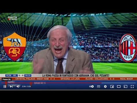 Roma Milan 1 1 Con Tiziano Crudeli E Gianni Solaroli YouTube