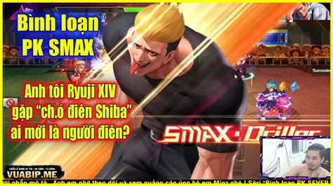 KOF98UMOL Bình loạn PK SMAX Anh tôi Ryuji XIV gặp C hó điên Shiba