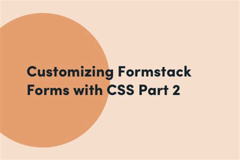 Customizing Forms With CSS Part 2 Formstack