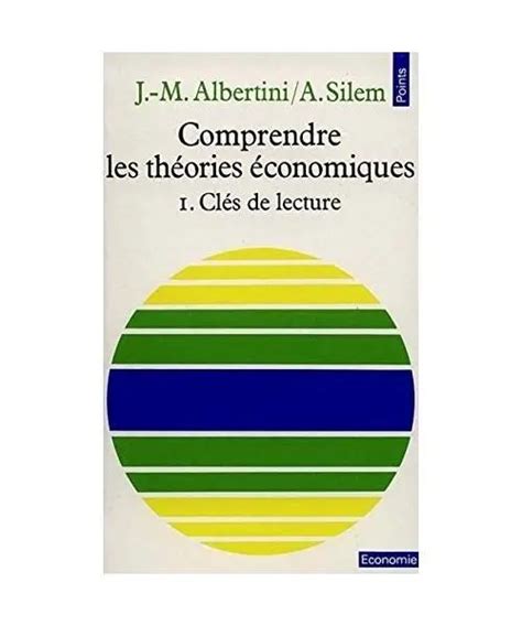 Comprendre Les Th Ories Conomiques Cl S De Lecture T Jean Marie